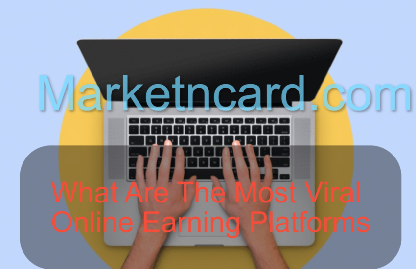 What Are The Most Viral Online Earning Platforms