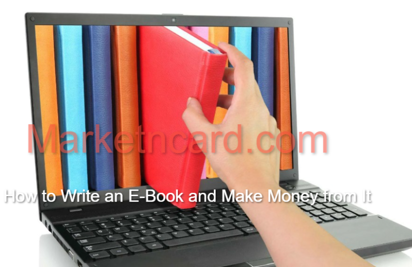 How to Write an E-Book and Make Money from It