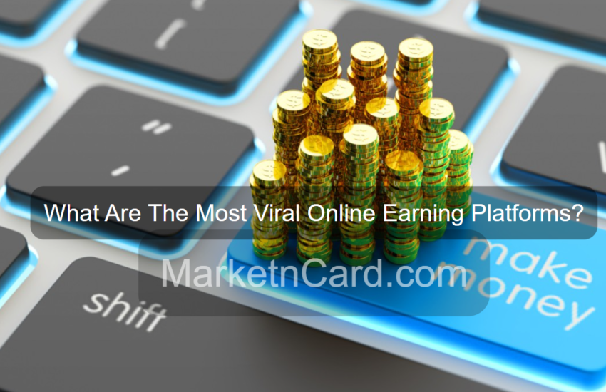 What Are The Most Viral Online Earning Platforms